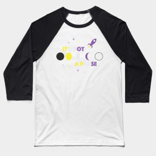 Not A Phase Non-binary Pride Baseball T-Shirt